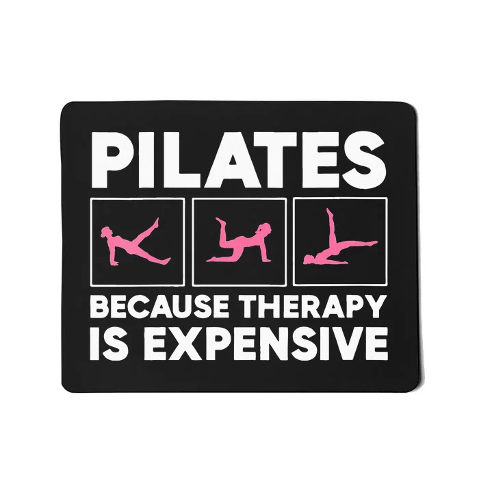 Womens Pilates For Women Funny Sayings Mousepad