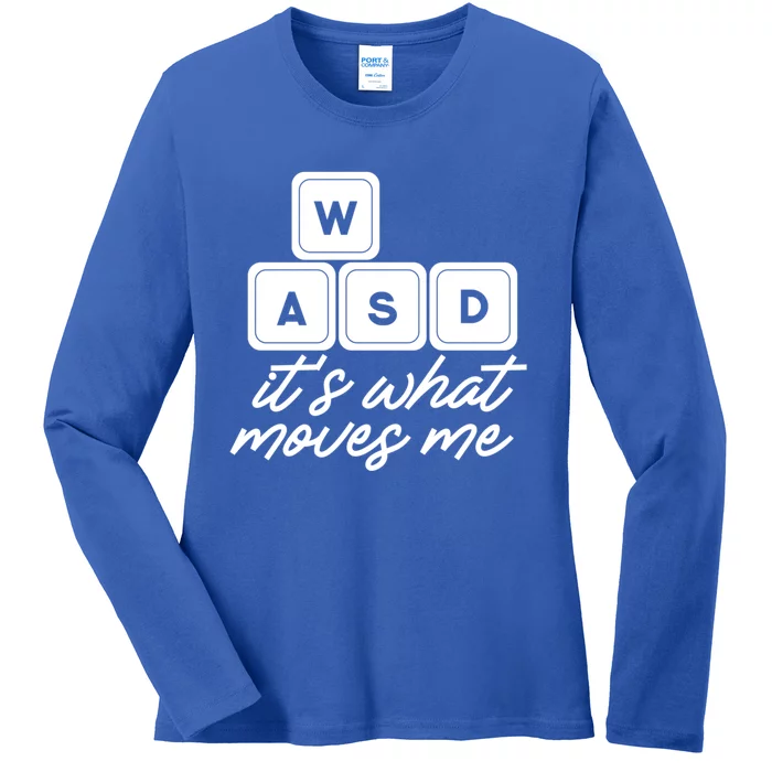 Wasd Pc Gamer Funny Gift Video Gaming ItS What Moves Me Gift Ladies Long Sleeve Shirt