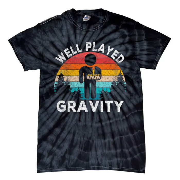 Well Played Gravity Get Well Soon Broken Arm Funny Surgery Tie-Dye T-Shirt