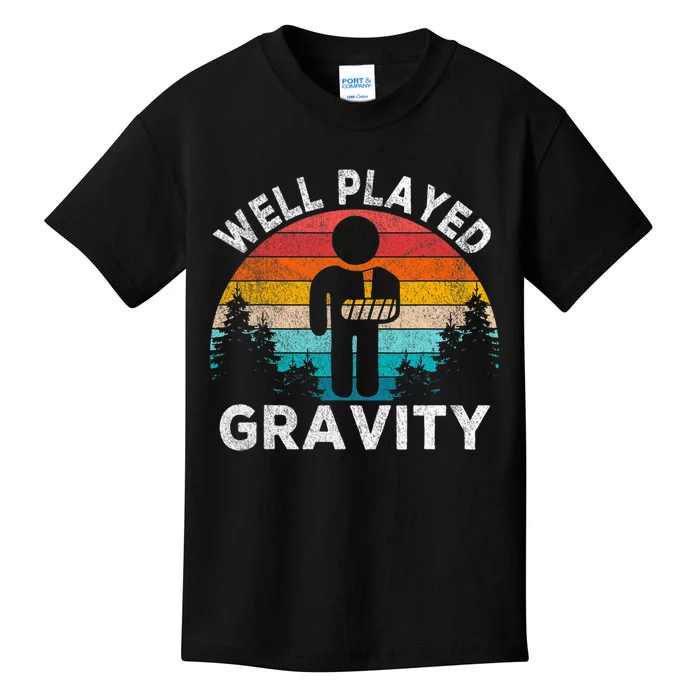 Well Played Gravity Get Well Soon Broken Arm Funny Surgery Kids T-Shirt