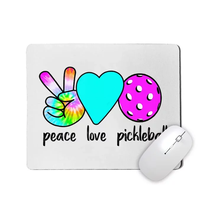 Womans Pickleballer Gift Peace Love Pickleball Tie Dye Mousepad