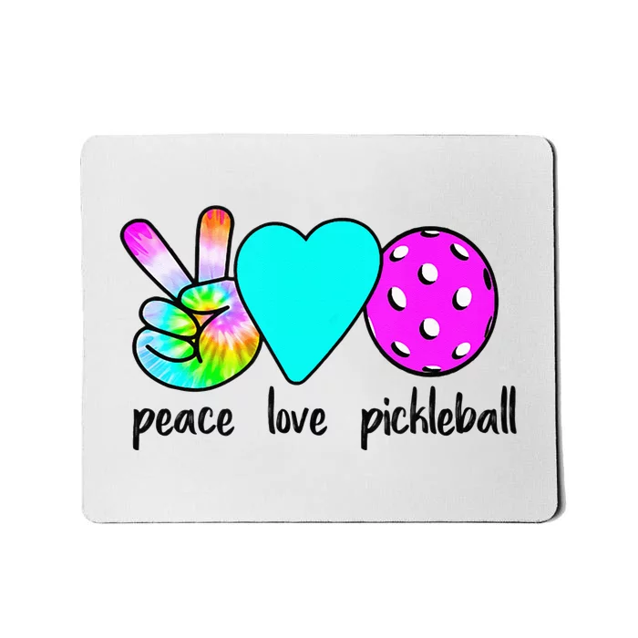 Womans Pickleballer Gift Peace Love Pickleball Tie Dye Mousepad