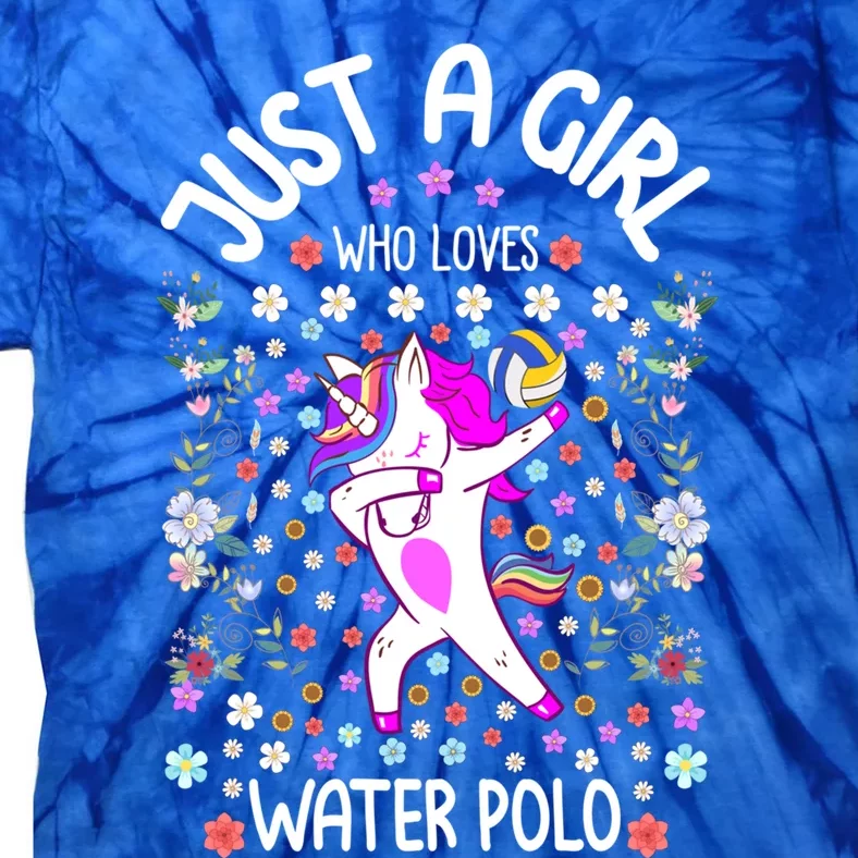 Water Polo Gift Just A Who Loves Water Polo Cool Gift Tie-Dye T-Shirt