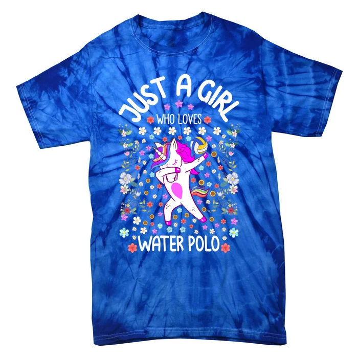 Water Polo Gift Just A Who Loves Water Polo Cool Gift Tie-Dye T-Shirt