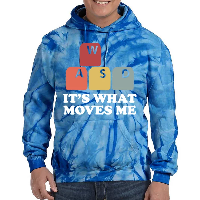 Wasd Pc Gamer Video Gaming Its What Moves Me Great Gift Tie Dye Hoodie