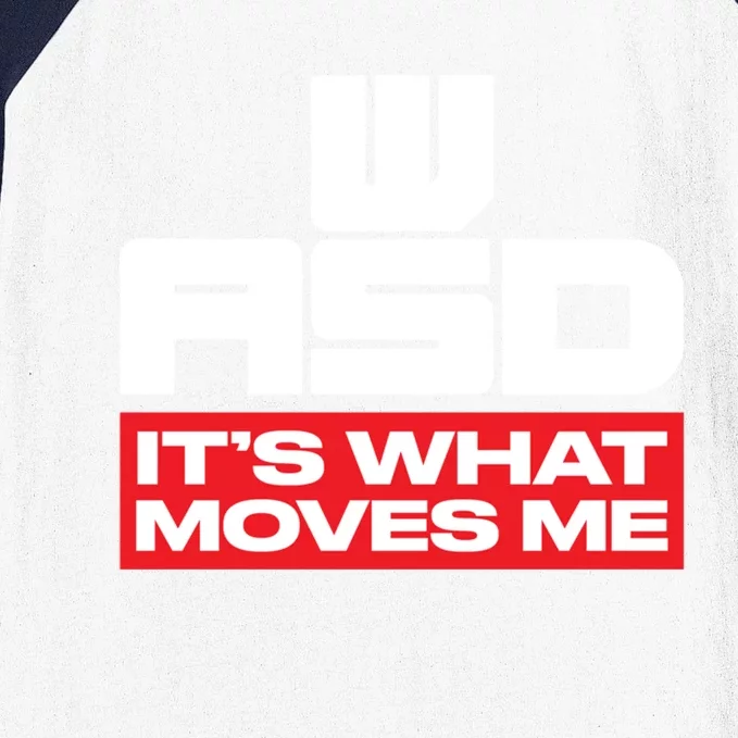 Wasd // Pc Gaming // Its What Moves Me Gamer Designed Gift Baseball Sleeve Shirt