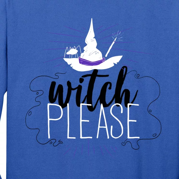 Witch Please Gift Long Sleeve Shirt