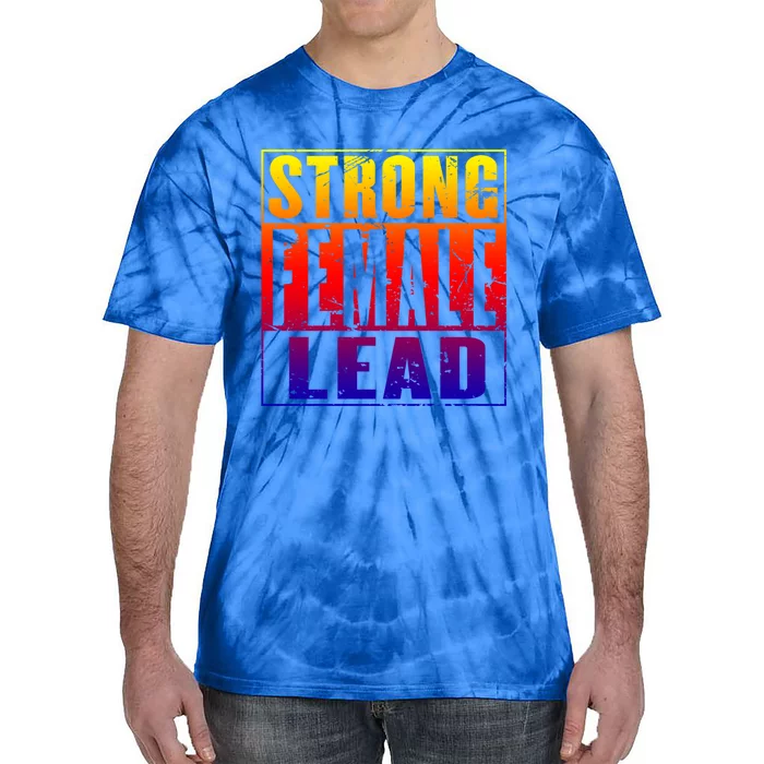 Wo's Power Gift Strong Female Lead Cool Gift Tie-Dye T-Shirt