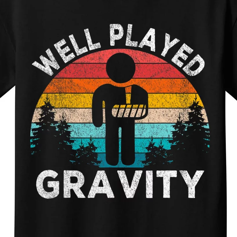 Well Played Gravity Get Well Soon Broken Arm Funny Surgery Kids T-Shirt