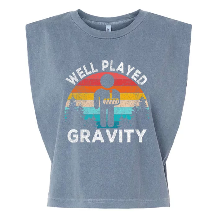 Well Played Gravity Get Well Soon Broken Arm Funny Surgery Garment-Dyed Women's Muscle Tee