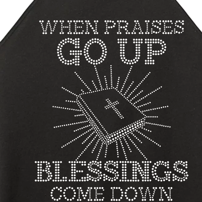 When Praises Go Up Blessings Come Down Bling Rhinestone God Women’s Perfect Tri Rocker Tank