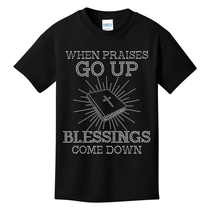 When Praises Go Up Blessings Come Down Bling Rhinestone God Kids T-Shirt