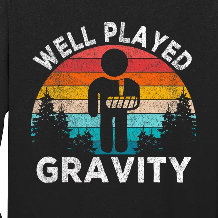 Well Played Gravity Get Well Soon Broken Arm Funny Surgery Long Sleeve Shirt