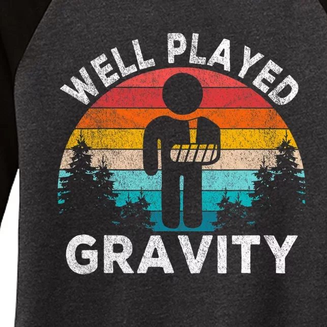 Well Played Gravity Get Well Soon Broken Arm Funny Surgery Women's Tri-Blend 3/4-Sleeve Raglan Shirt