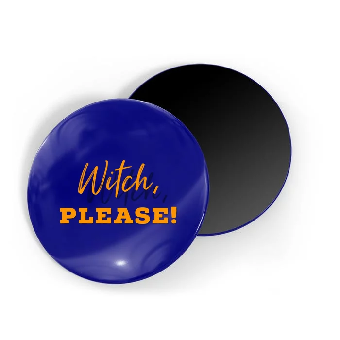 Witch Please Gift Magnet