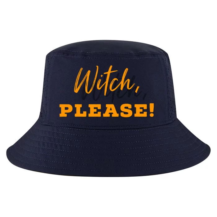 Witch Please Gift Cool Comfort Performance Bucket Hat