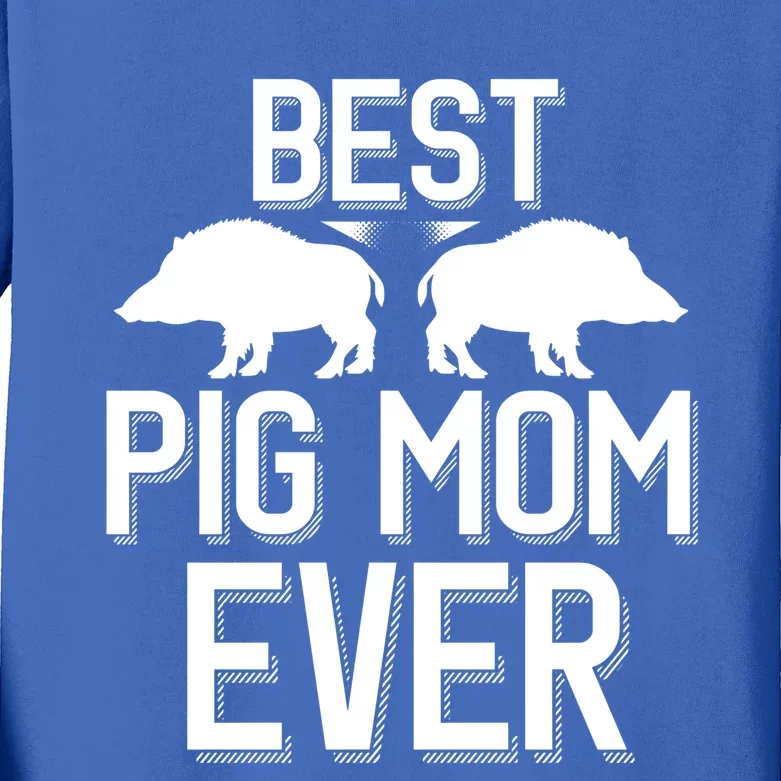 Wild Pig Hunting Best Pig Mom Ever Gift Kids Long Sleeve Shirt