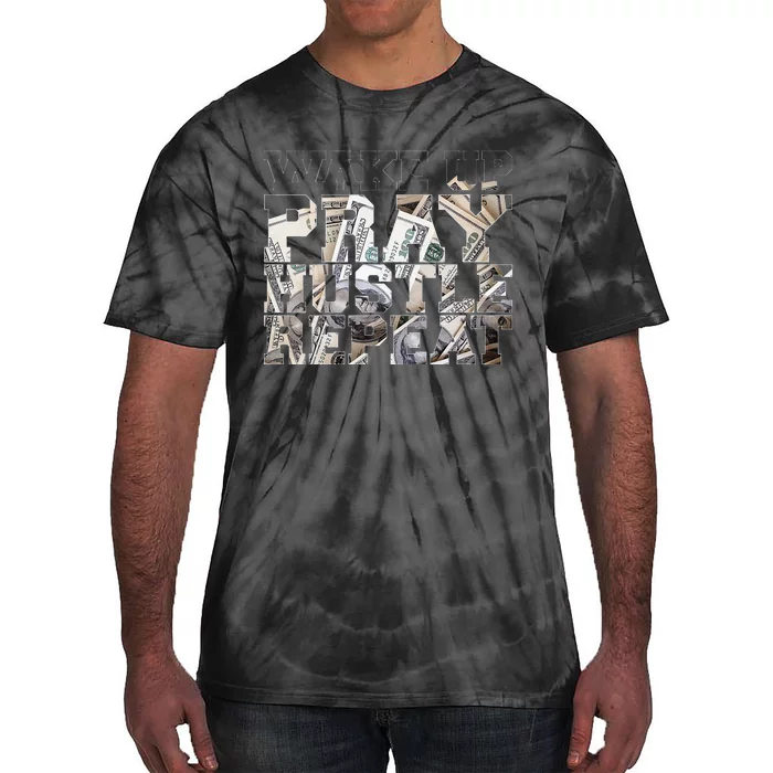 Wake Pray Hustle Repeat Entrepreneur Hip Hop Christian God Tie-Dye T-Shirt