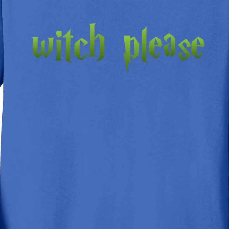 Witch Please Halloween Cool Gift Kids Long Sleeve Shirt