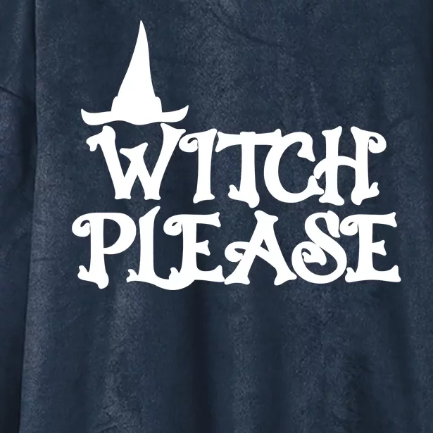 Witch Please Halloween Funny Hooded Wearable Blanket