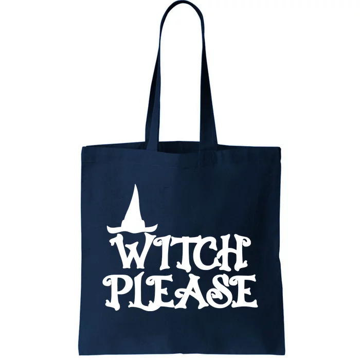 Witch Please Halloween Funny Tote Bag