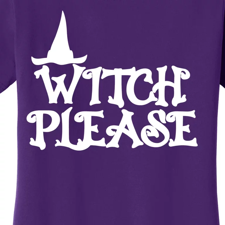 Witch Please Halloween Funny Women's T-Shirt