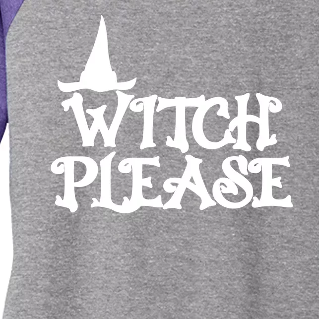 Witch Please Halloween Funny Women's Tri-Blend 3/4-Sleeve Raglan Shirt