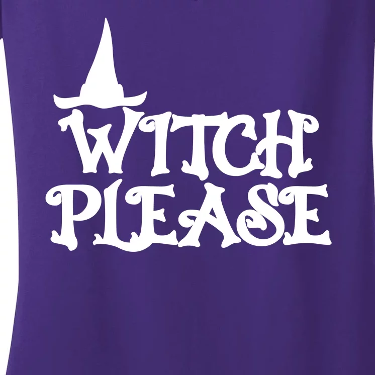 Witch Please Halloween Funny Women's V-Neck T-Shirt