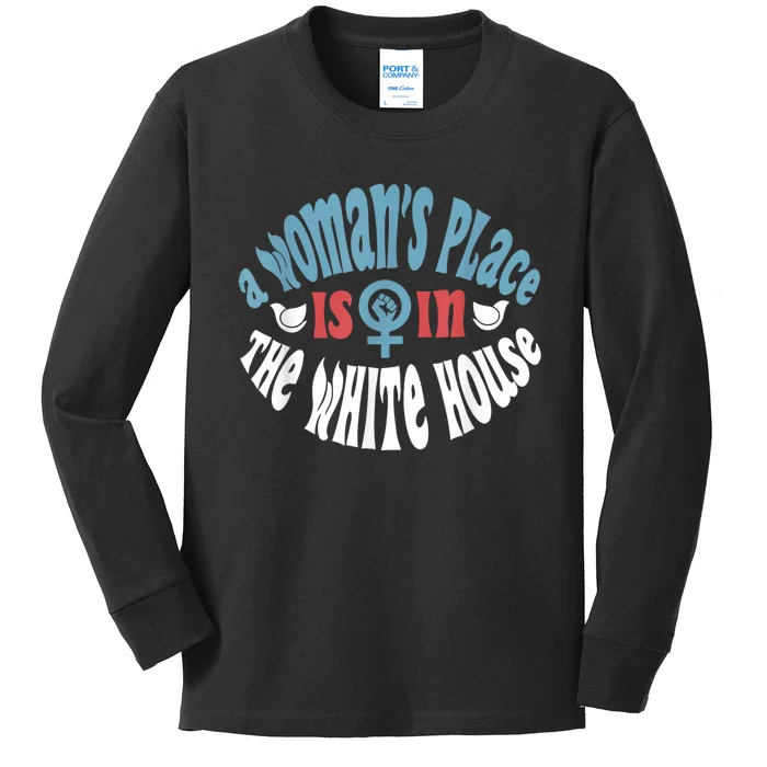 WomanS Place Is In The White House President Quote 2024 Kids Long Sleeve Shirt