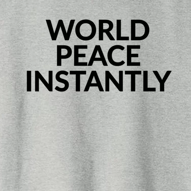 World Peace Instantly Funny Gift Women's Crop Top Tee