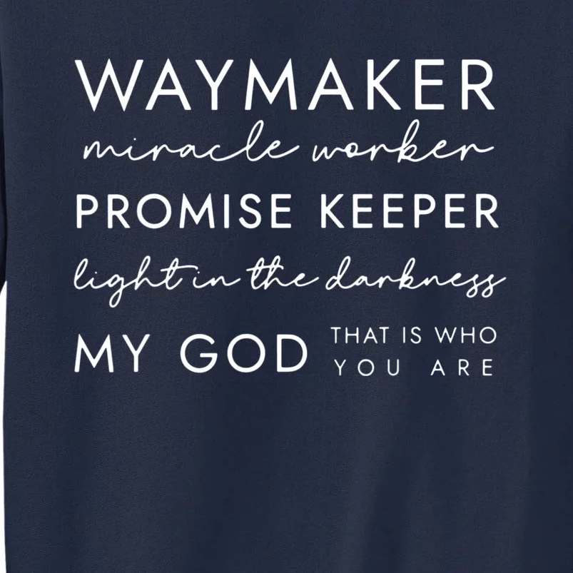 Waymaker Promise Keeper Miracle Worker Christian Tall Sweatshirt