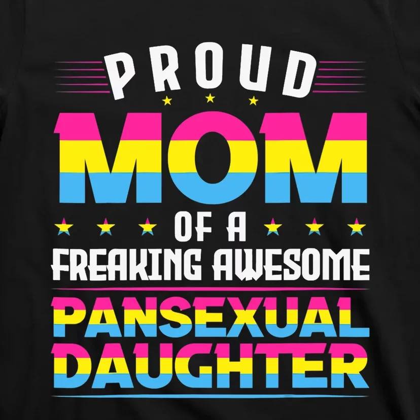 Wo Proud Mom Of An Awesome Pansexual Daughter Pan Pride LGBT T-Shirt