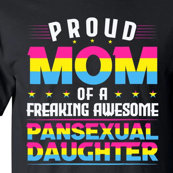 Wo Proud Mom Of An Awesome Pansexual Daughter Pan Pride LGBT Tall T-Shirt