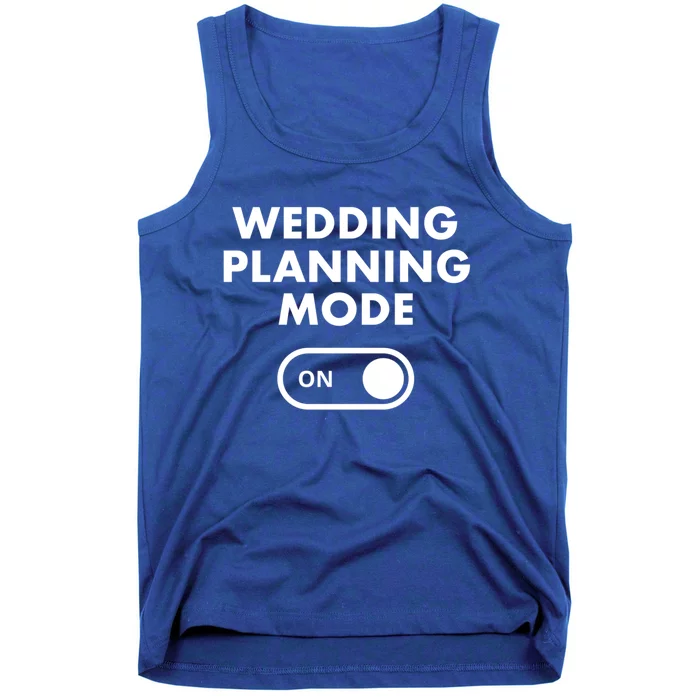 Wedding Planning Mode On Bride Gift Tank Top