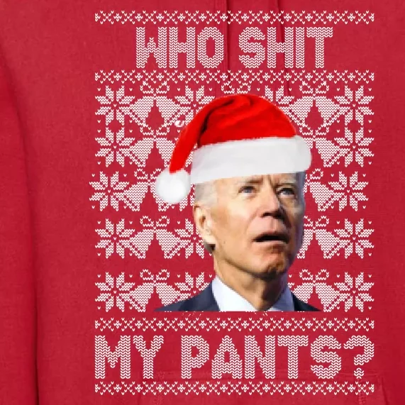 Who Pooped My Pants? Funny Biden Ugly Christmas Premium Hoodie