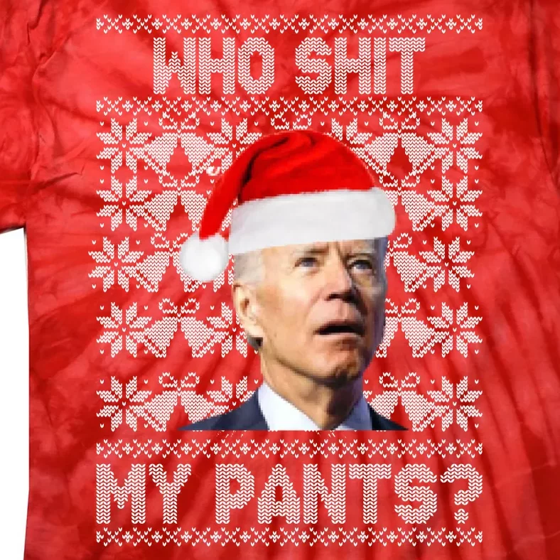 Who Pooped My Pants? Funny Biden Ugly Christmas Tie-Dye T-Shirt