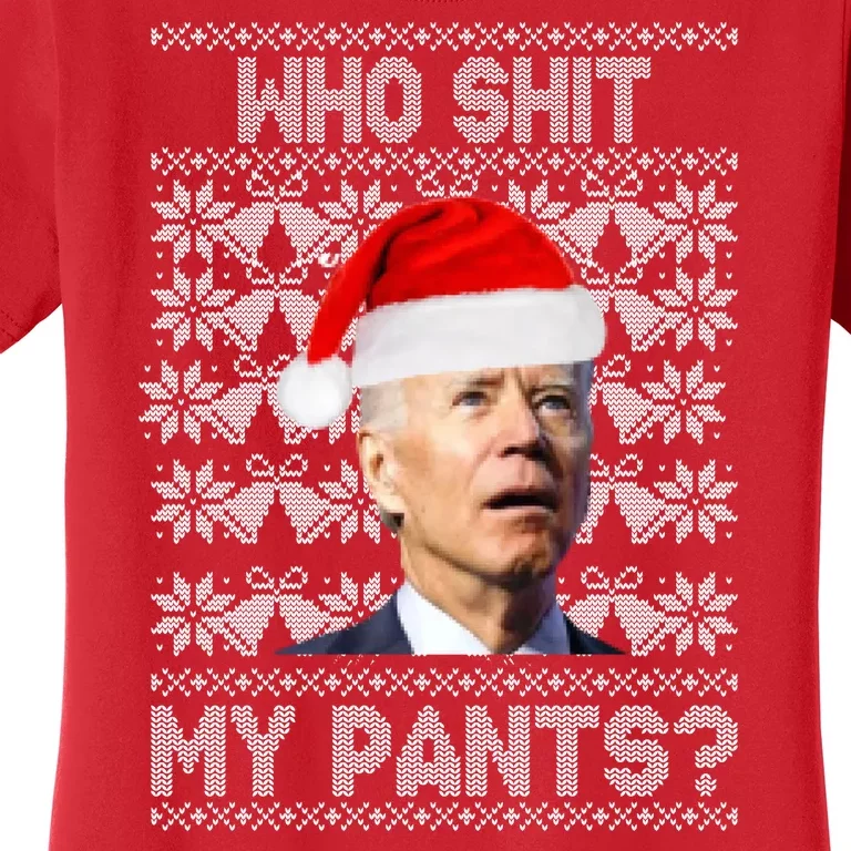 Who Pooped My Pants? Funny Biden Ugly Christmas Women's T-Shirt