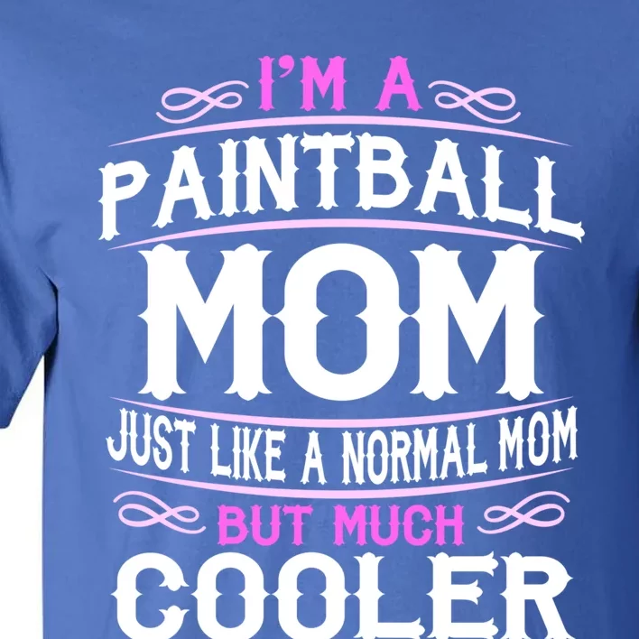 Wo Paintball Mom Cute Sporting Mom Gift Great Gift Tall T-Shirt