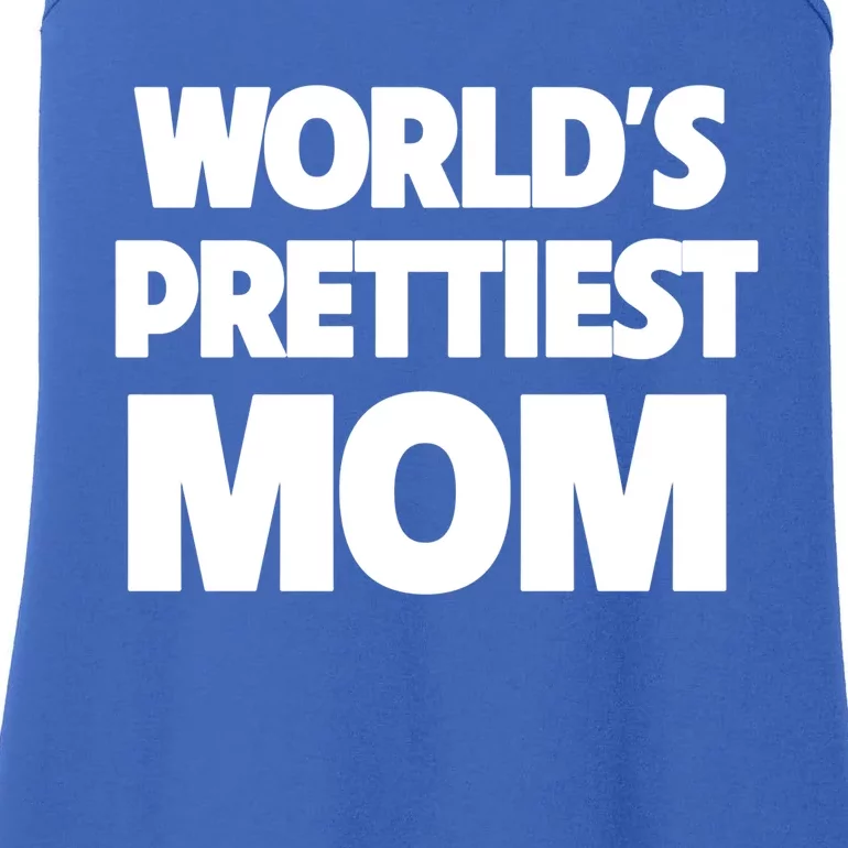 World's Prettiest Mom Funny Mothers Day Gift Sexy Hot Mama Gift Ladies Essential Tank