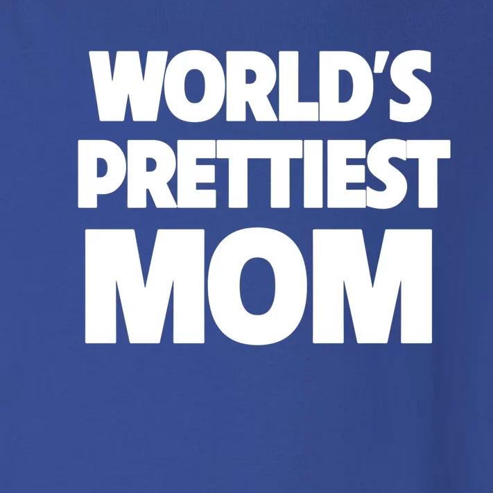 World's Prettiest Mom Funny Mothers Day Gift Sexy Hot Mama Gift Toddler Long Sleeve Shirt