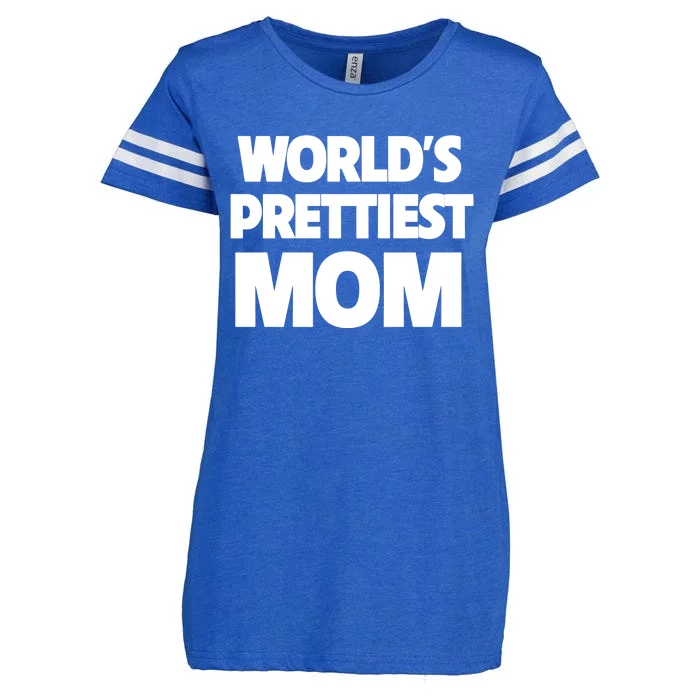 World's Prettiest Mom Funny Mothers Day Gift Sexy Hot Mama Gift Enza Ladies Jersey Football T-Shirt