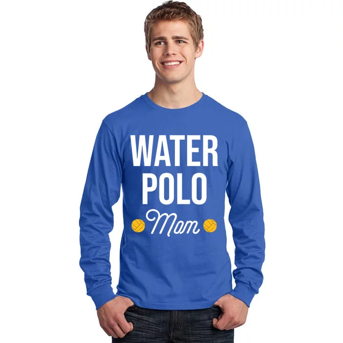 Water Polo Mom Water Polo Goalie Swimming Funny Gift Tall Long Sleeve T-Shirt