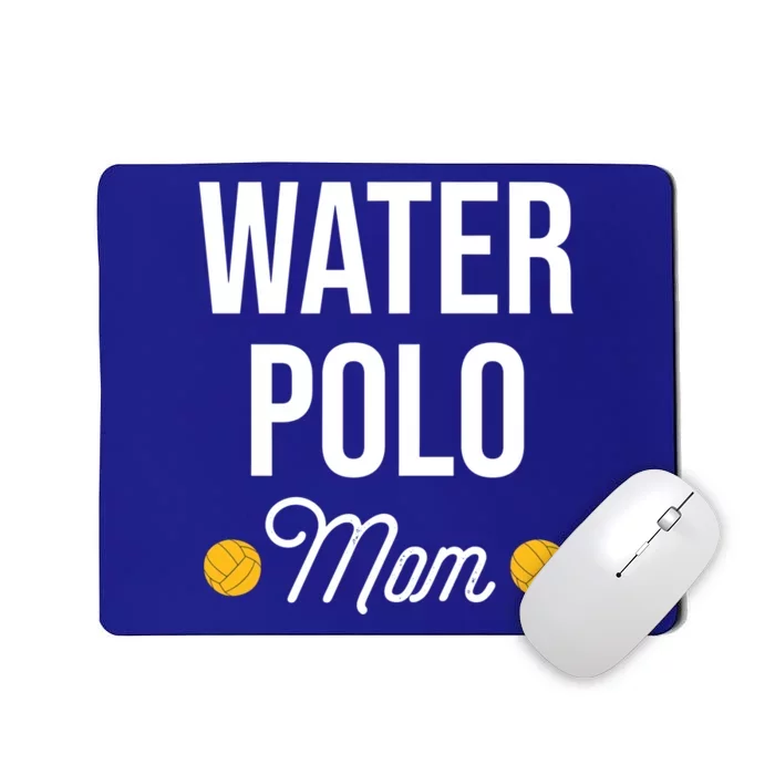 Water Polo Mom Water Polo Goalie Swimming Funny Gift Mousepad