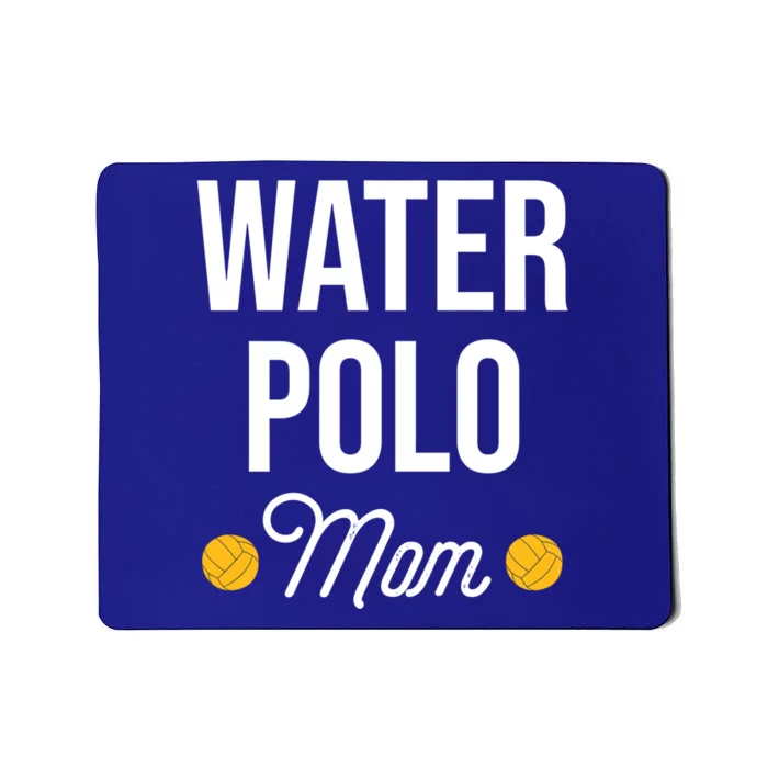 Water Polo Mom Water Polo Goalie Swimming Funny Gift Mousepad