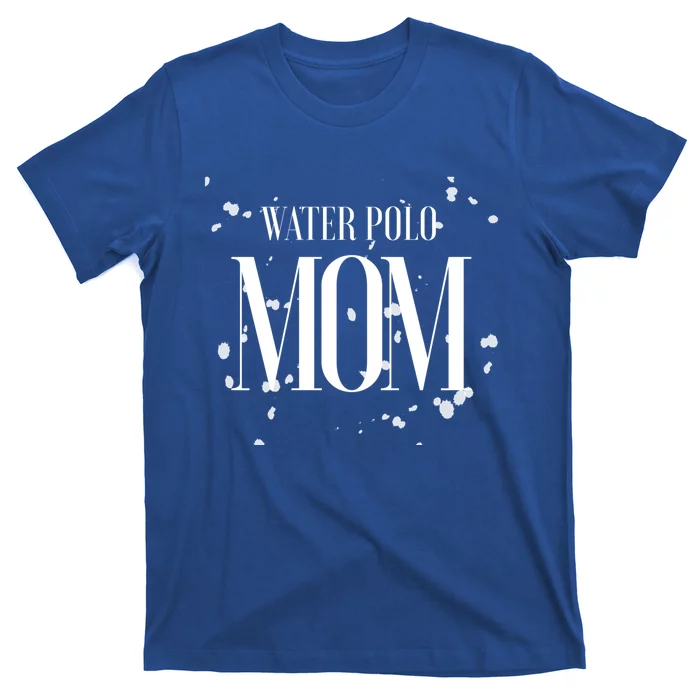 Water Polo Mom Game Day Swim Team Biggest Fan Proud Parent Gift T-Shirt