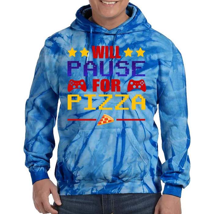 Will Pause My Game For Pizza Funny Gaming Gift Cool Gift Tie Dye Hoodie