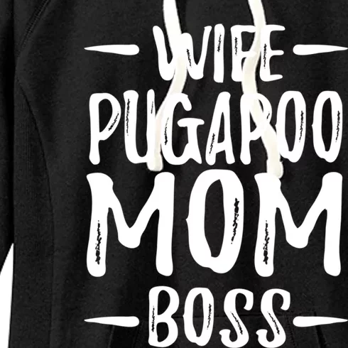 Wife Pugapoo Mom Boss Funny Dog Mom Gift Idea Gift Women's Fleece Hoodie