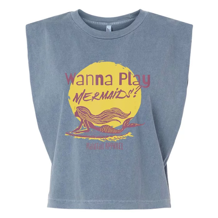 Wanna Play Mermaids Funny Cute Mermaid Swim Team Love Garment-Dyed Women's Muscle Tee