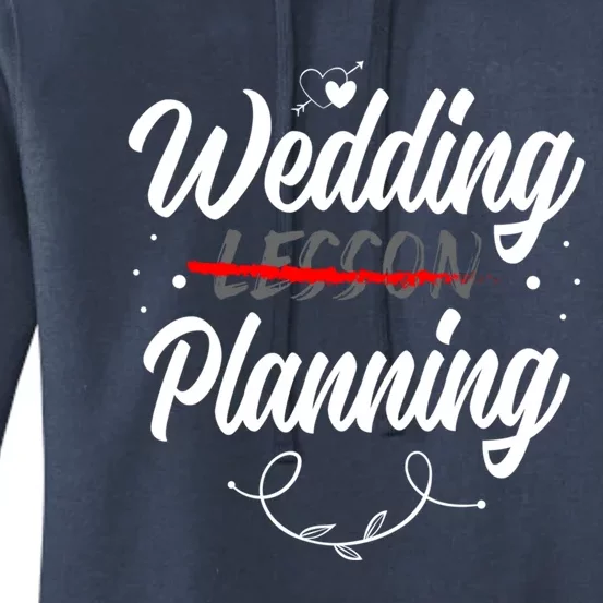 Wedding Planning Not Lesson Bride Weeding Meaningful Gift Women's Pullover Hoodie