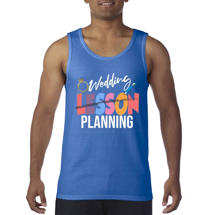 Wedding Planning Not Lesson Funny Engaged Teacher Gift Tank Top